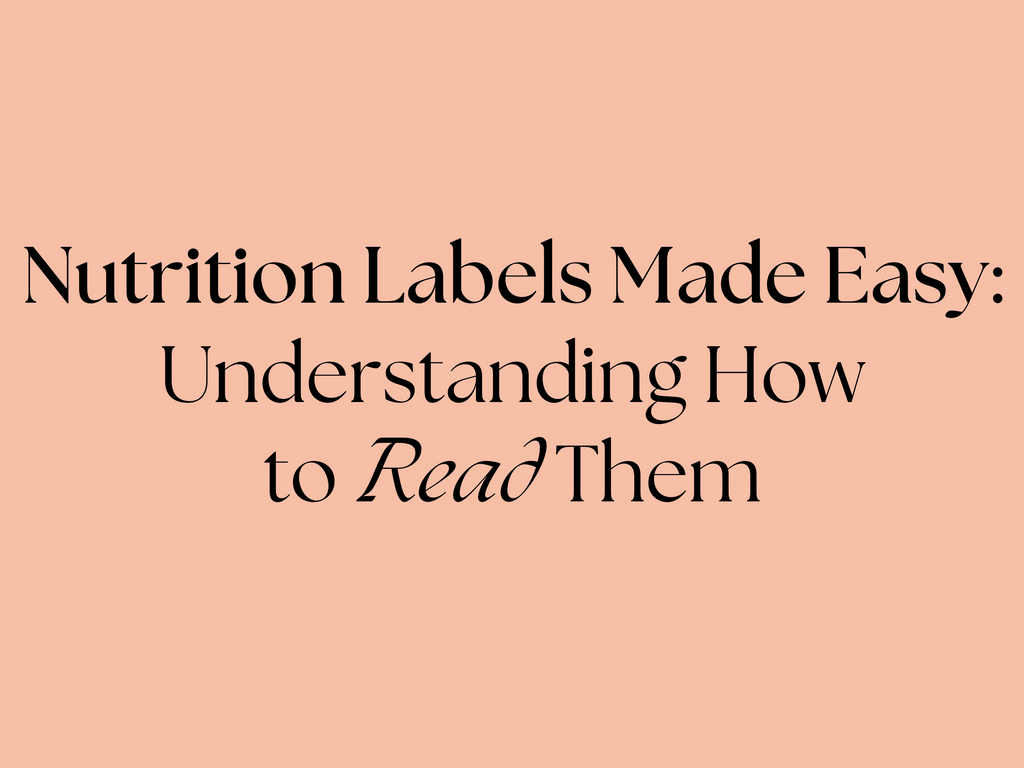 Nutrition Labels Made Easy: Understanding How to Read Them